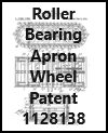 Roller Bearing Apron Wheel Patent (1915)